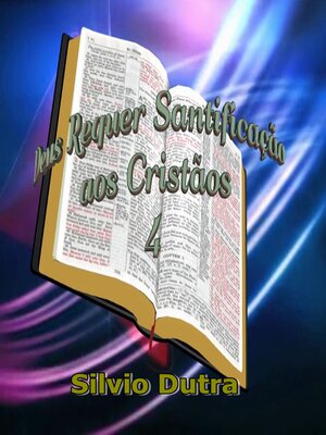 cover image of Deus Requer Santificação aos Cristãos 4